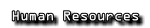 Human Resources
